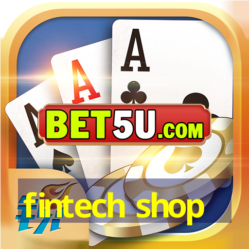 fintech shop